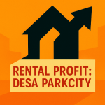 Desa ParkCity 租房投资终极指南：买房出租与盈利