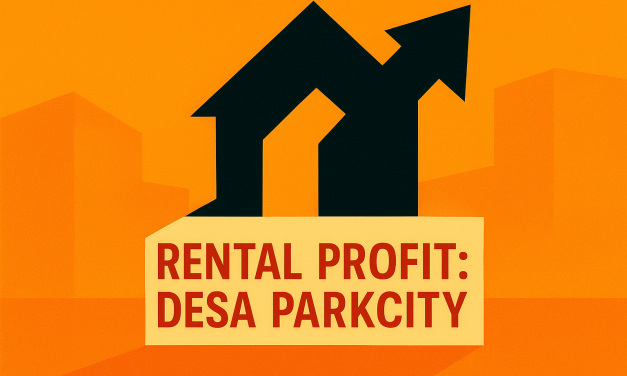 Desa ParkCity 租房投资终极指南：买房出租与盈利