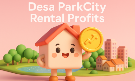 Desa ParkCity 房产出租投资全攻略：从购买到盈利